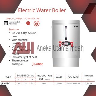 GETRA JL-60SC ELECTRIC WATER BOILER MESIN PEMANAS AIR LANGSUNG TERHUBUNG KE KERAN AIR - KAPASITAS 60 LITER - BODY STAINLESS STEEL JL60SC JL 60 SC
